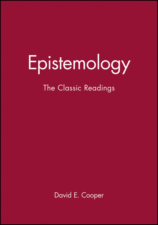 Epistemology; The Classic Readings (Paperback / softback) 9780631210887
