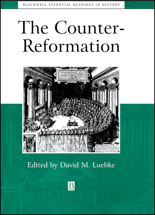 The Counter-Reformation; The Essential Readings (Hardback) 9780631211037