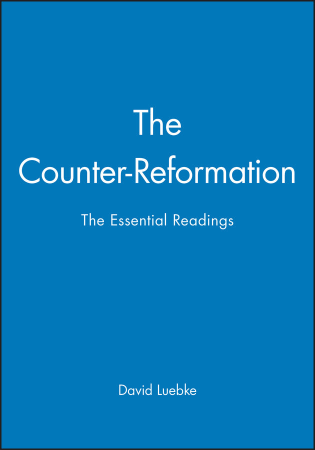 The Counter-Reformation; The Essential Readings (Paperback / softback) 9780631211044