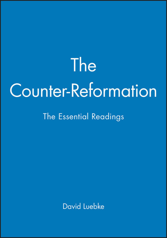 The Counter-Reformation; The Essential Readings (Paperback / softback) 9780631211044