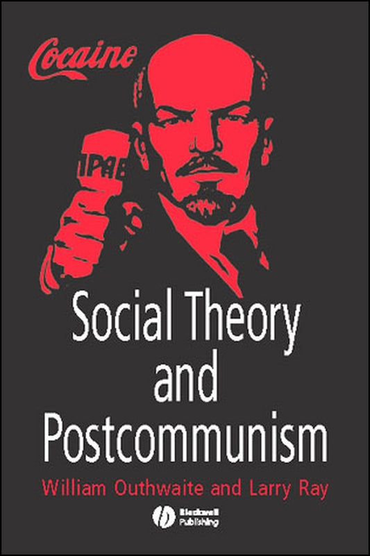 Social Theory and Postcommunism (Hardback) 9780631211112