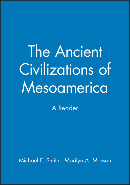 The Ancient Civilizations of Mesoamerica; A Reader (Paperback / softback) 9780631211167