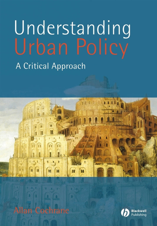 Understanding Urban Policy; A Critical Introduction (Hardback) 9780631211204
