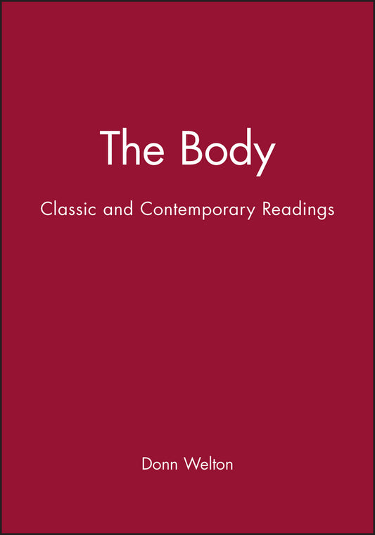 The Body; Classic and Contemporary Readings (Hardback) 9780631211846