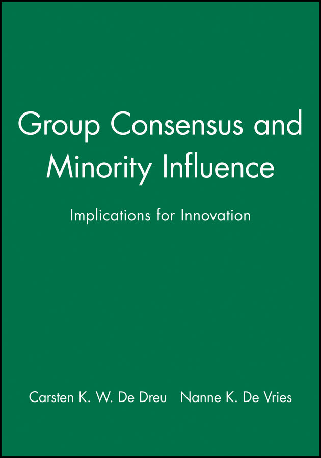 Group Consensus and Minority Influence; Implications for Innovation (Paperback / softback) 9780631212331