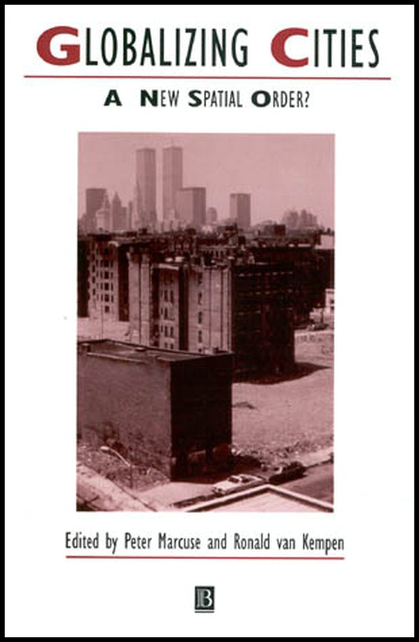 Globalizing Cities; A New Spatial Order? (Paperback / softback) 9780631212904