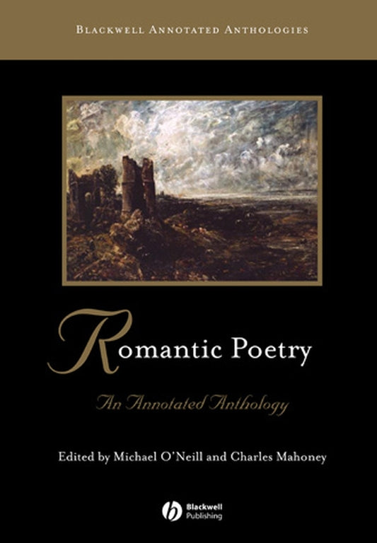Romantic Poetry; An Annotated Anthology (Hardback) 9780631213161