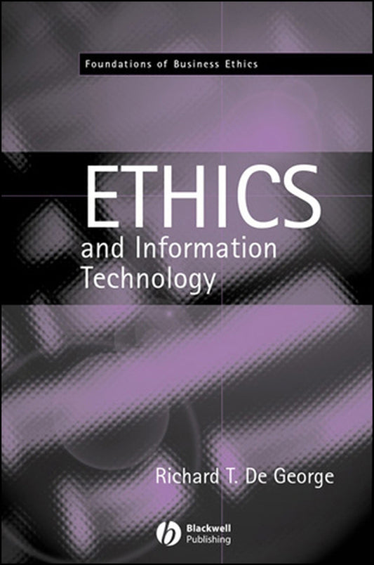 The Ethics of Information Technology and Business (Hardback) 9780631214243