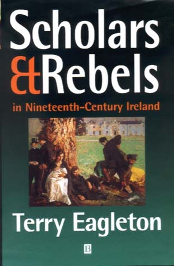 Scholars and Rebels; In Nineteenth-Century Ireland (Paperback / softback) 9780631214465