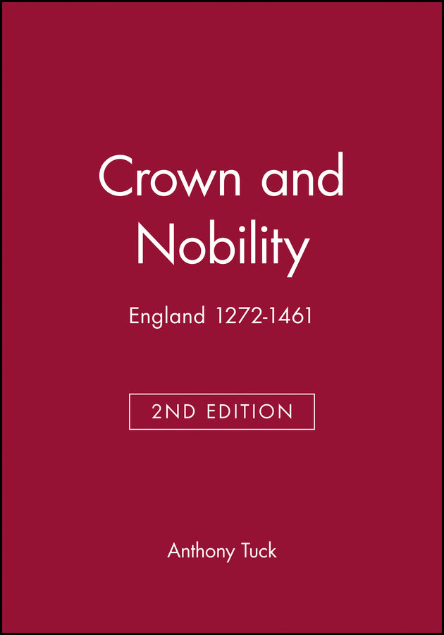 Crown and Nobility; England 1272-1461 (Paperback / softback) 9780631214663