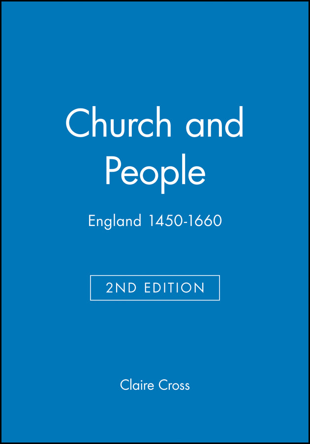 Church and People; England 1450-1660 (Paperback / softback) 9780631214670