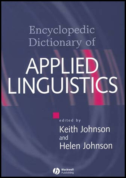 The Encyclopedic Dictionary of Applied Linguistics; A Handbook for Language Teaching (Paperback / softback) 9780631214823