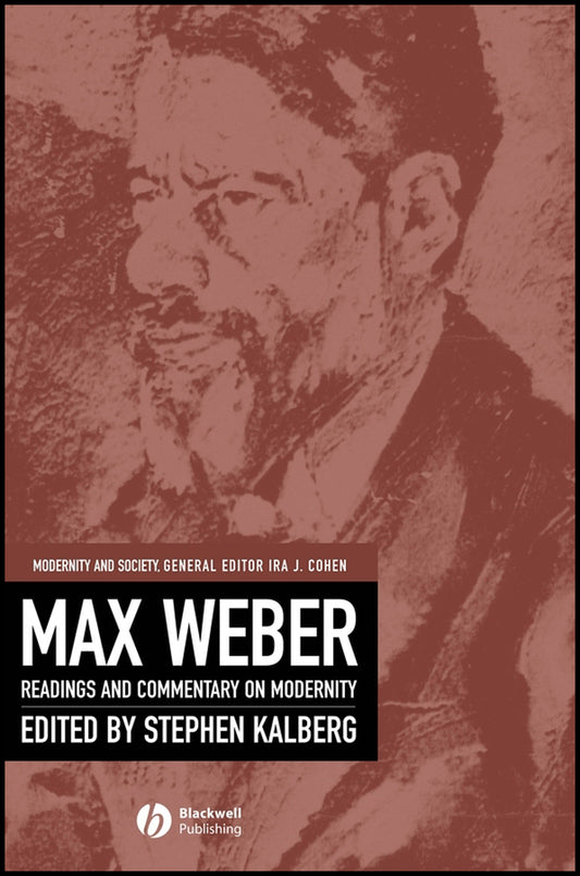 Max Weber; Readings And Commentary On Modernity (Hardback) 9780631214892