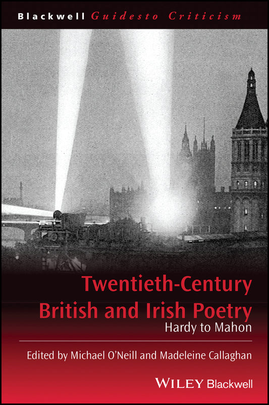 Twentieth-Century British and Irish Poetry; Hardy to Mahon (Paperback / softback) 9780631215103