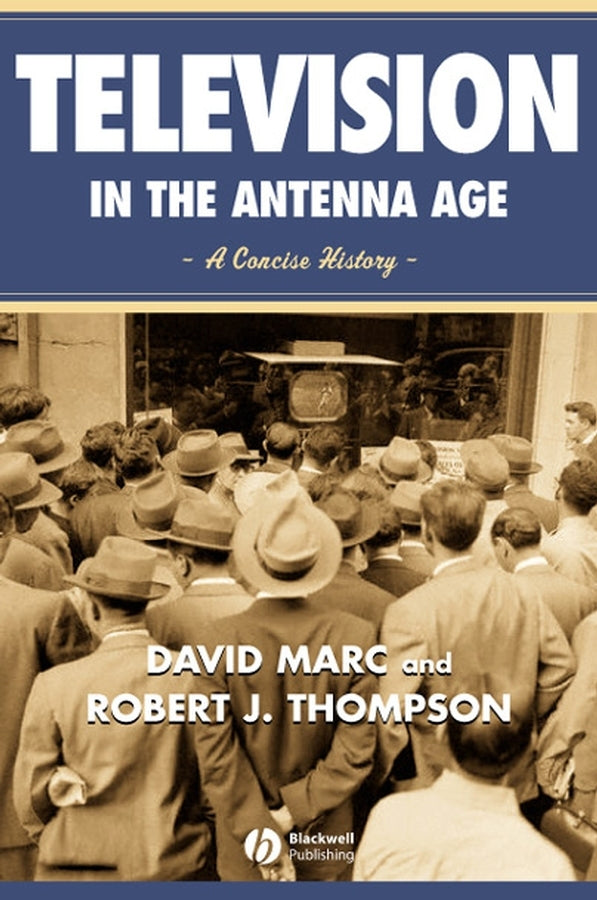 Television in the Antenna Age; A Concise History (Paperback / softback) 9780631215448