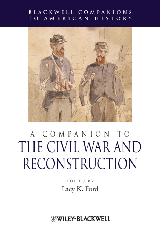 A Companion to the Civil War and Reconstruction (Hardback) 9780631215516