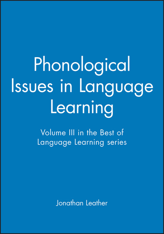Phonological Issues in Language Learning; Volume III in the Best of Language Learning series (Paperback / softback) 9780631216094