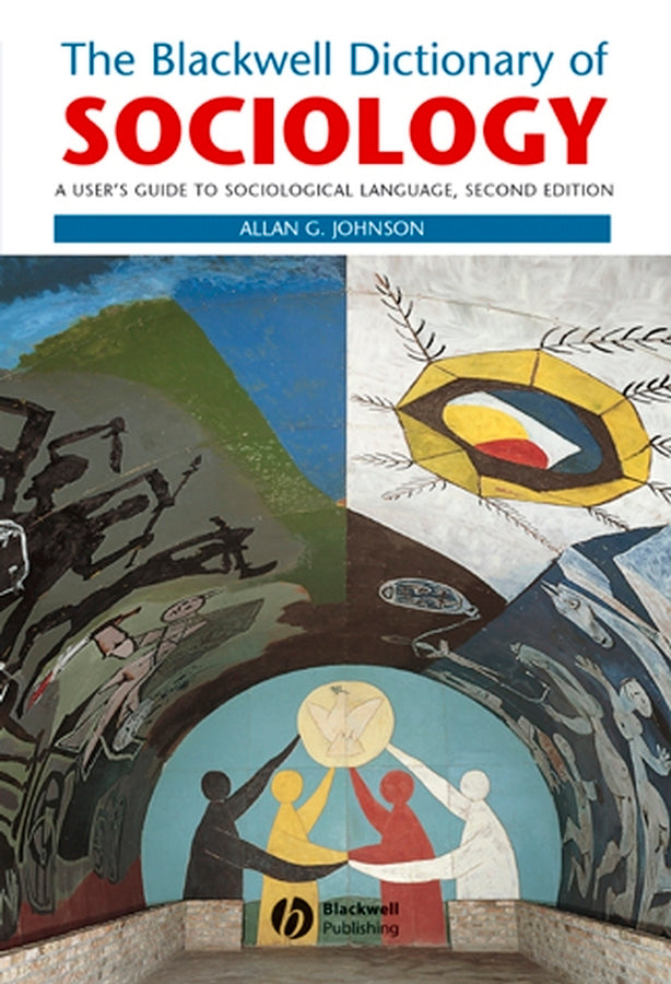 The Blackwell Dictionary of Sociology; A User's Guide to Sociological Language (Paperback / softback) 9780631216810