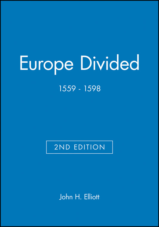 Europe Divided; 1559 - 1598 (Hardback) 9780631217794