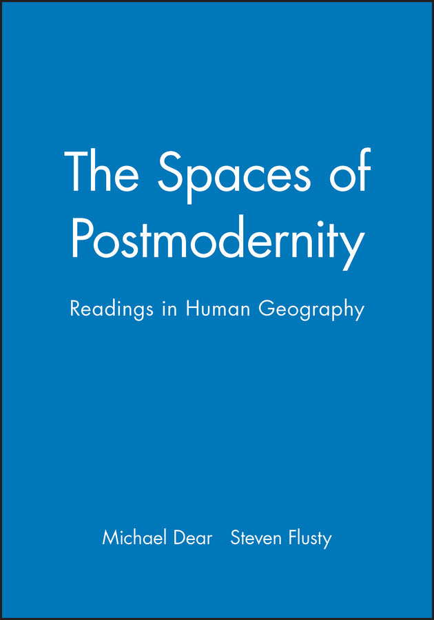 The Spaces of Postmodernity; Readings in Human Geography (Hardback) 9780631217817
