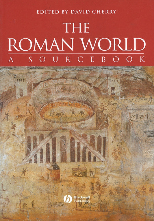 The Roman World; A Sourcebook (Paperback / softback) 9780631217848