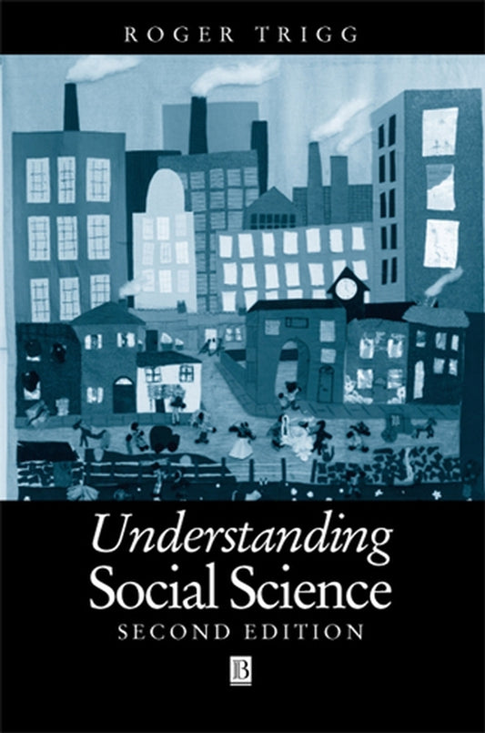 Understanding Social Science; Philosophical Introduction to the Social Sciences (Paperback / softback) 9780631218722