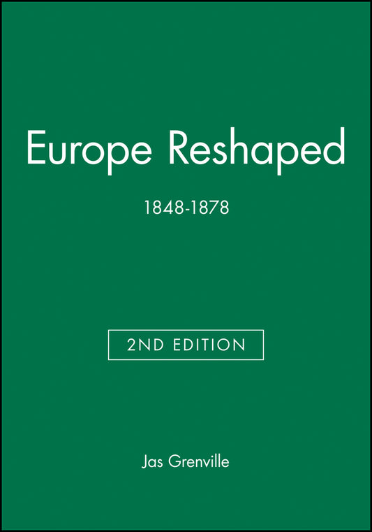 Europe Reshaped; 1848-1878 (Hardback) 9780631219149