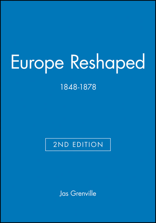 Europe Reshaped; 1848-1878 (Paperback / softback) 9780631219156