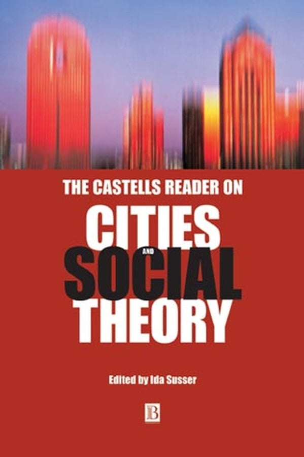 The Castells Reader on Cities and Social Theory (Paperback / softback) 9780631219330