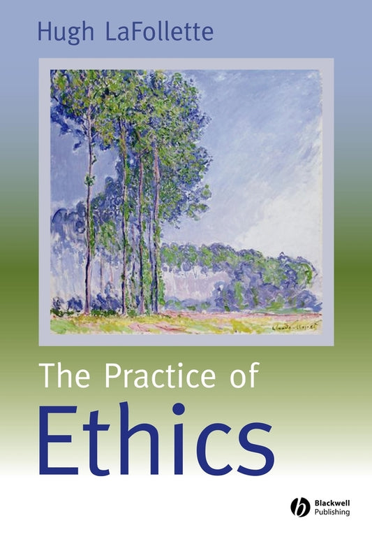 The Practice of Ethics (Paperback / softback) 9780631219453