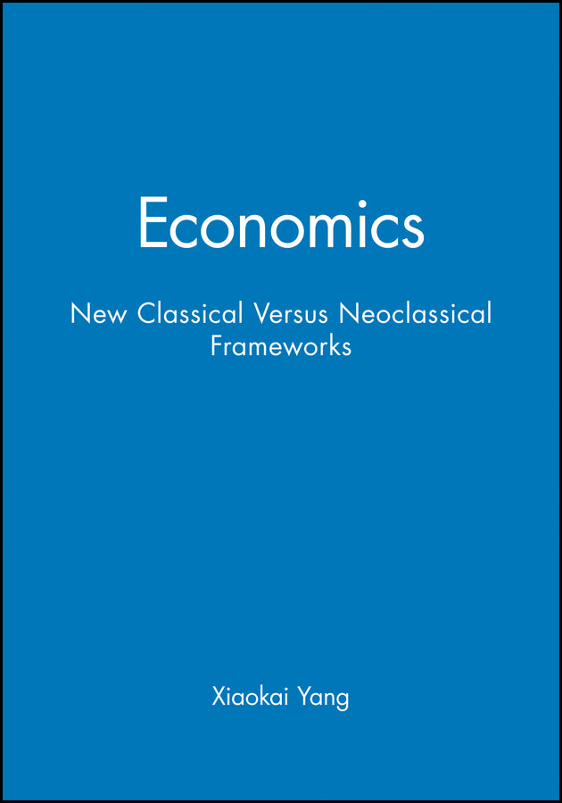 Economics; New Classical Versus Neoclassical Frameworks (Paperback / softback) 9780631220022
