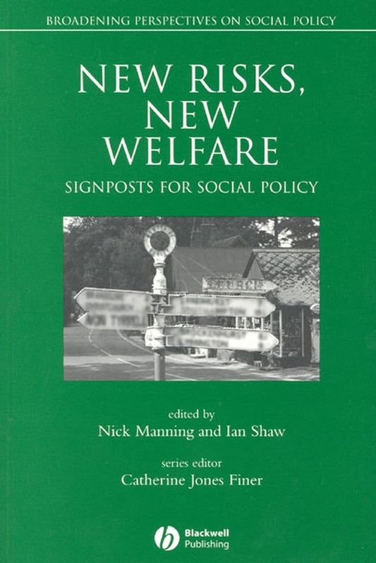 New Risks, New Welfare; Signposts for Social Policy (Paperback / softback) 9780631220428