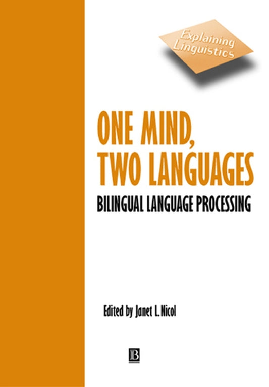 One Mind, Two Languages; Bilingual Language Processing (Hardback) 9780631220978