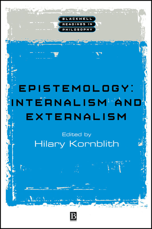 Epistemology; Internalism and Externalism (Paperback / softback) 9780631221067
