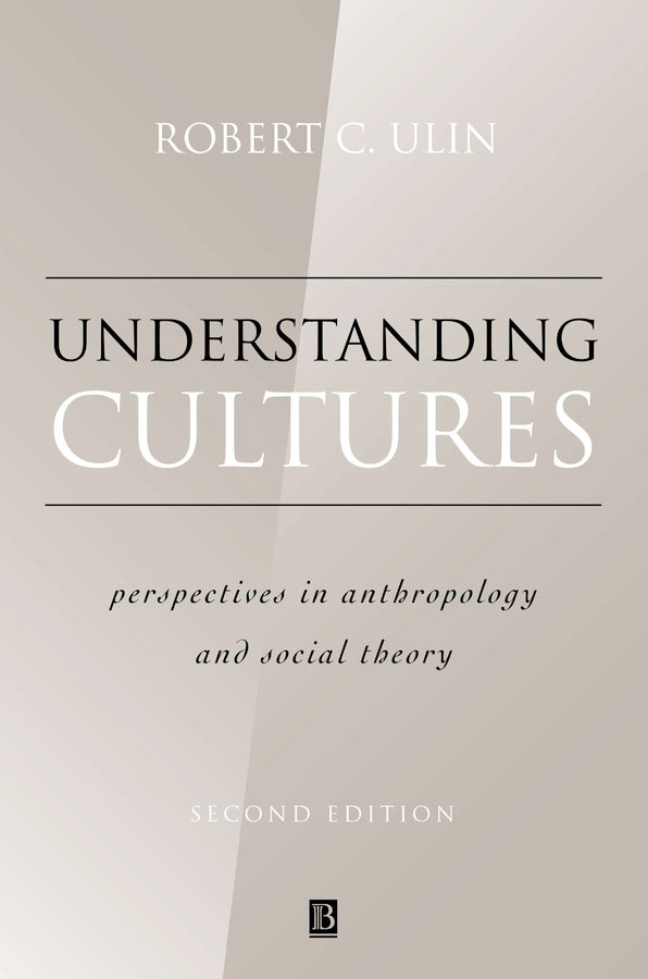 Understanding Cultures; Perspectives in Anthropology and Social Theory (Paperback / softback) 9780631221159
