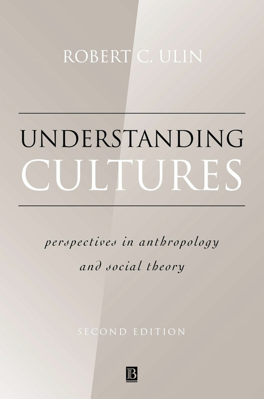 Understanding Cultures; Perspectives in Anthropology and Social Theory (Paperback / softback) 9780631221159
