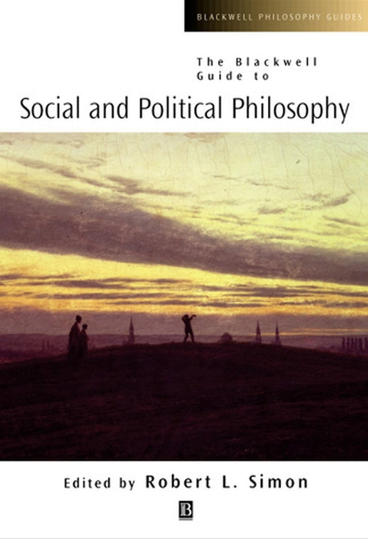 The Blackwell Guide to Social and Political Philosophy (Paperback / softback) 9780631221272