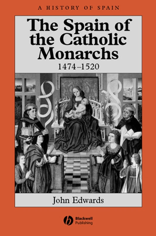 The Spain of the Catholic Monarchs 1474-1520 (Paperback / softback) 9780631221432