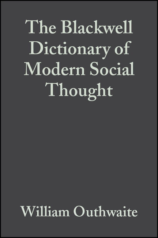 The Blackwell Dictionary of Modern Social Thought (Hardback) 9780631221647