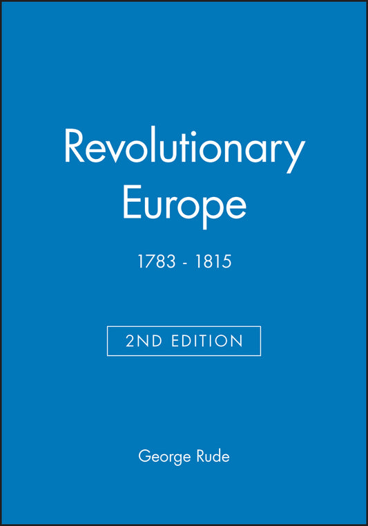 Revolutionary Europe; 1783 - 1815 (Paperback / softback) 9780631221906