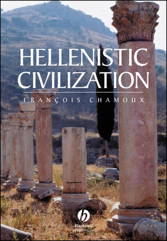 Hellenistic Civilization (Hardback) 9780631222415