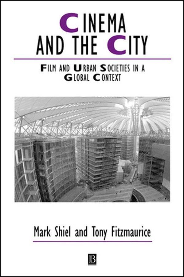 Cinema and the City; Film and Urban Societies in a Global Context (Paperback / softback) 9780631222446