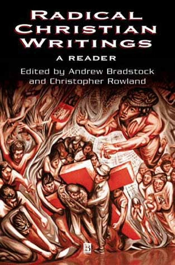 Radical Christian Writings; A Reader (Paperback / softback) 9780631222507