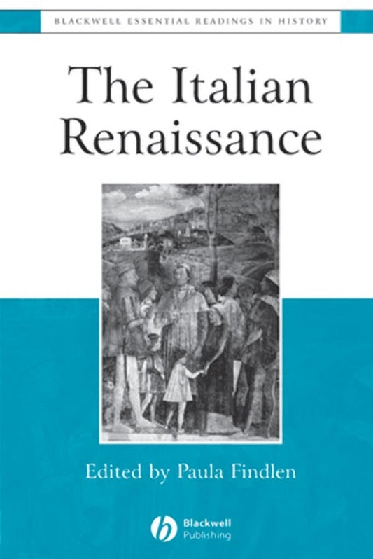 The Italian Renaissance; The Essential Readings (Hardback) 9780631222828