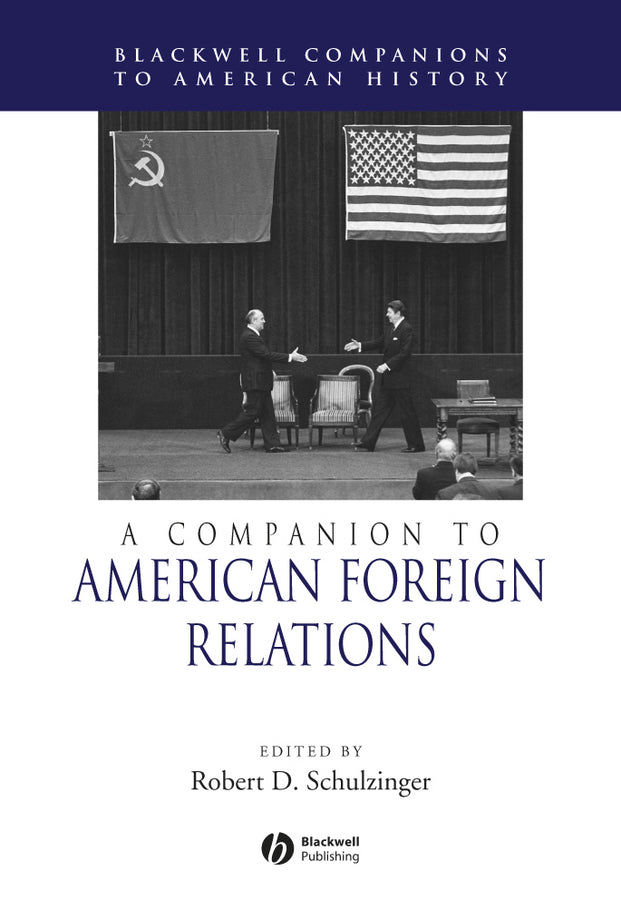 A Companion to American Foreign Relations (Hardback) 9780631223153
