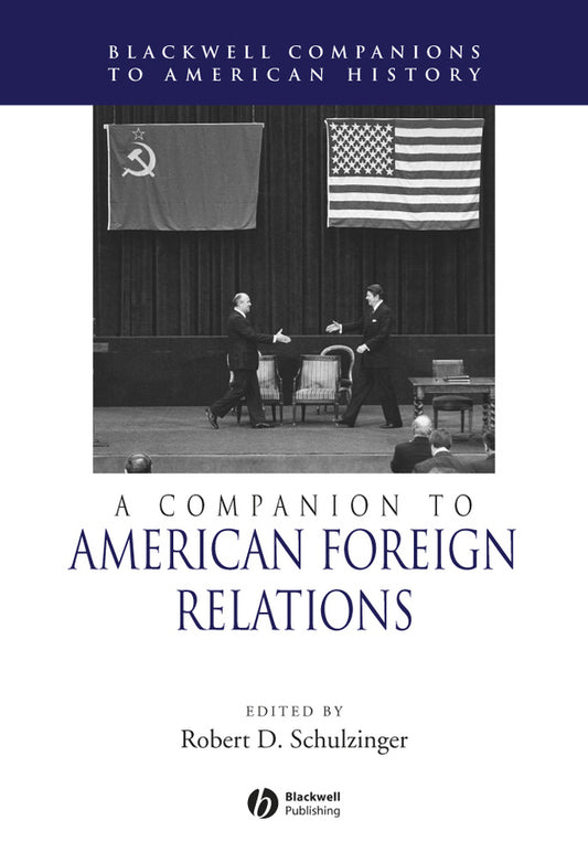 A Companion to American Foreign Relations (Hardback) 9780631223153