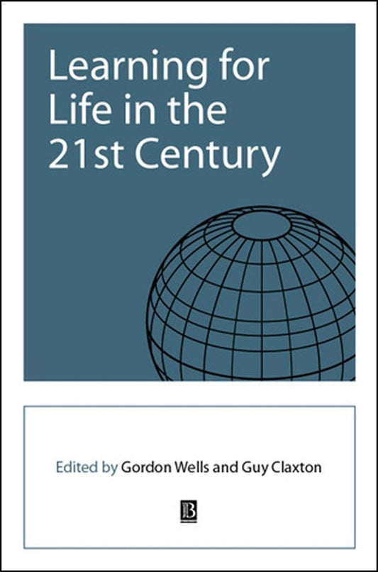 Learning for Life in the 21st Century; Sociocultural Perspectives on the Future of Education (Hardback) 9780631223306