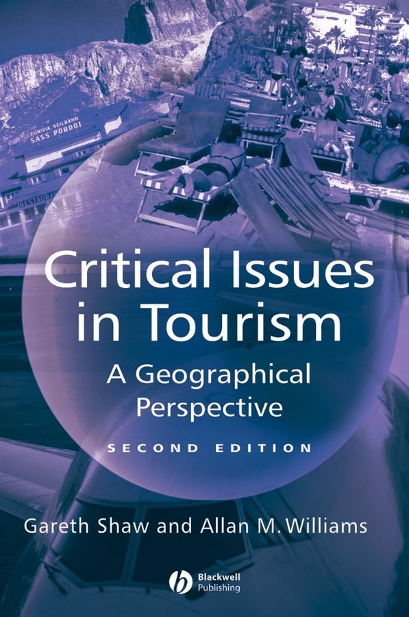 Critical Issues in Tourism; A Geographical Perspective (Paperback / softback) 9780631224143