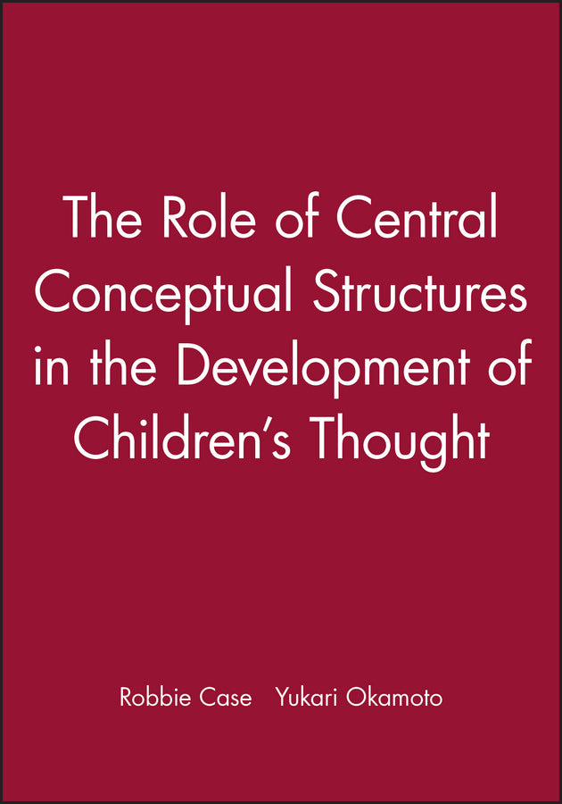 The Role of Central Conceptual Structures in the Development of Children's Thought (Paperback / softback) 9780631224518