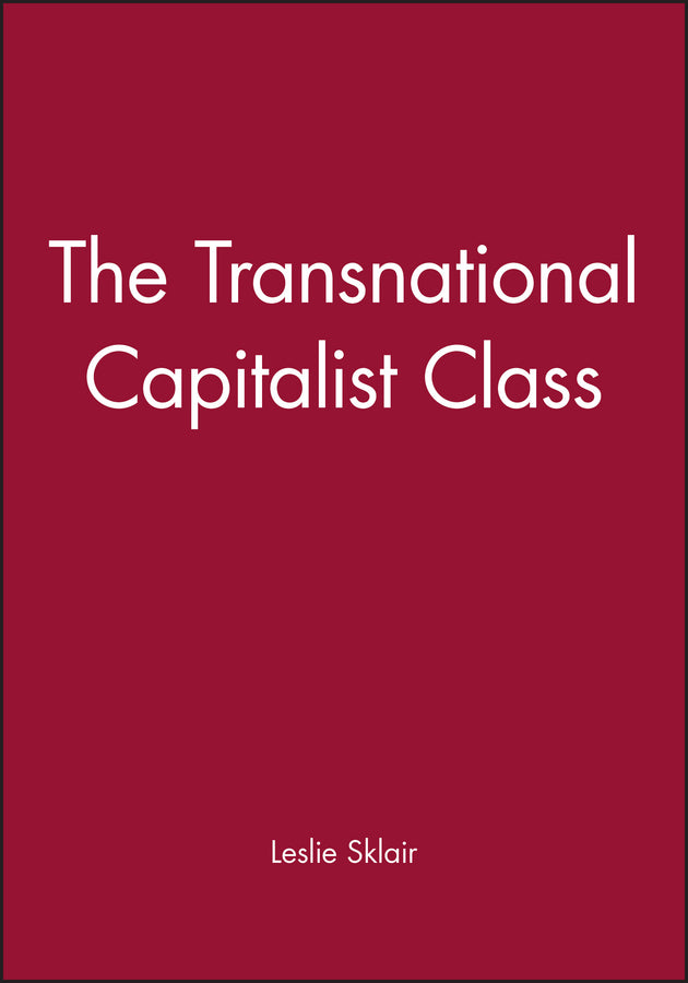 The Transnational Capitalist Class (Hardback) 9780631224617